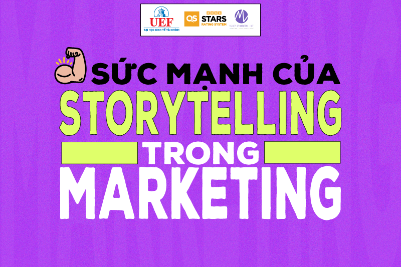 Ngành Marketing, storytelling, câu chuyện, khách hàng, marketing, KeoWC2026